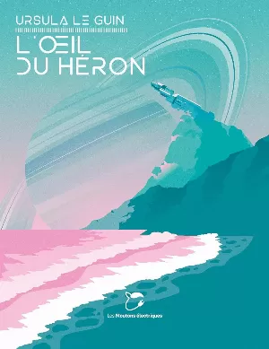 Ursula Le Guin - L'œil du héron